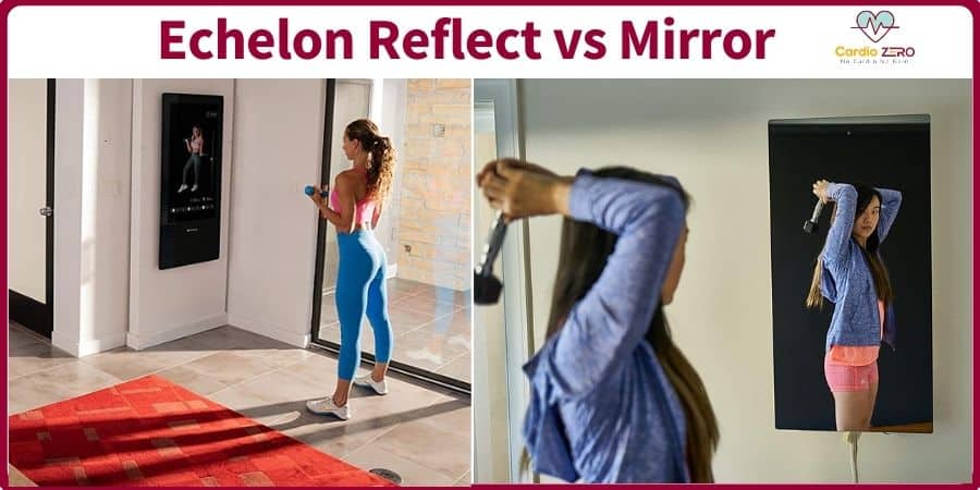 Echelon Reflect vs Mirror