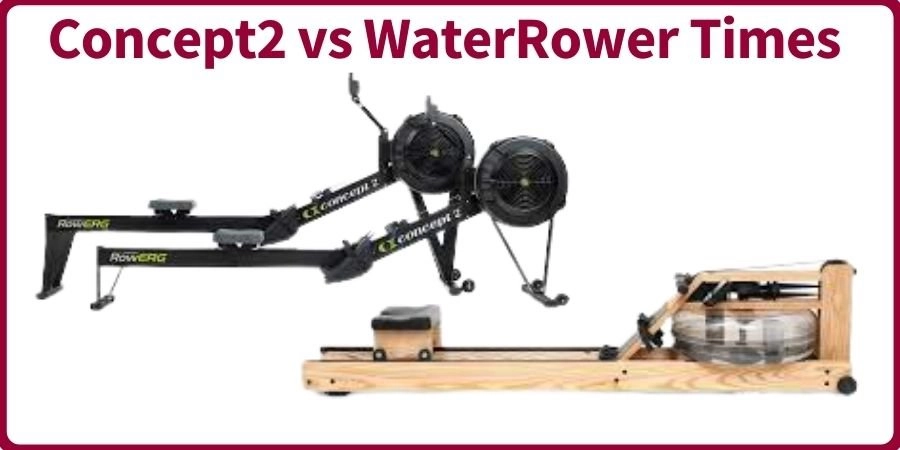 Concept2 vs WaterRower Times