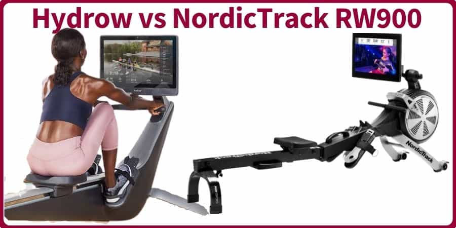 Hydrow vs NordicTrack RW900